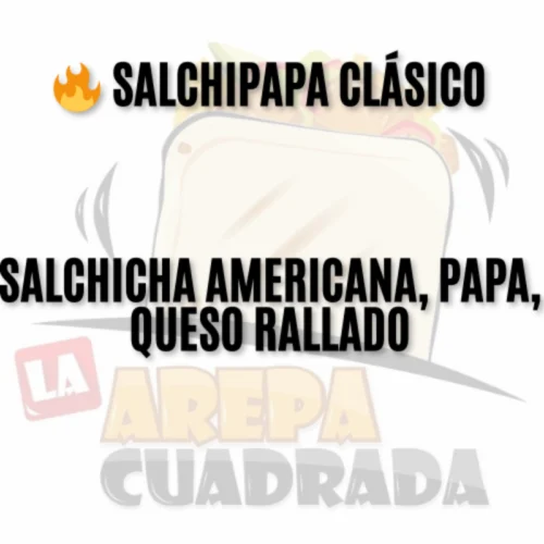 Salchipapa Clásico - La Arepa Cuadrada