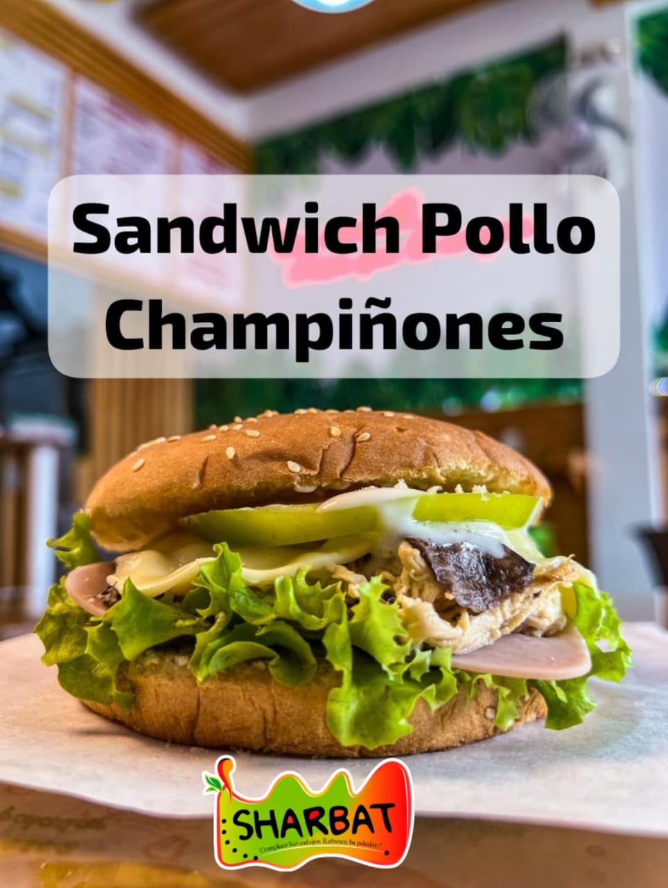 Sandwich pollo champiñones - (Sharbat)